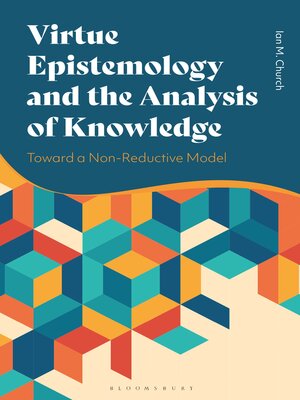 cover image of Virtue Epistemology and the Analysis of Knowledge